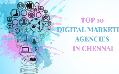 Top 10 Digital Marketing Agencies in Chennai to Hire in 2025